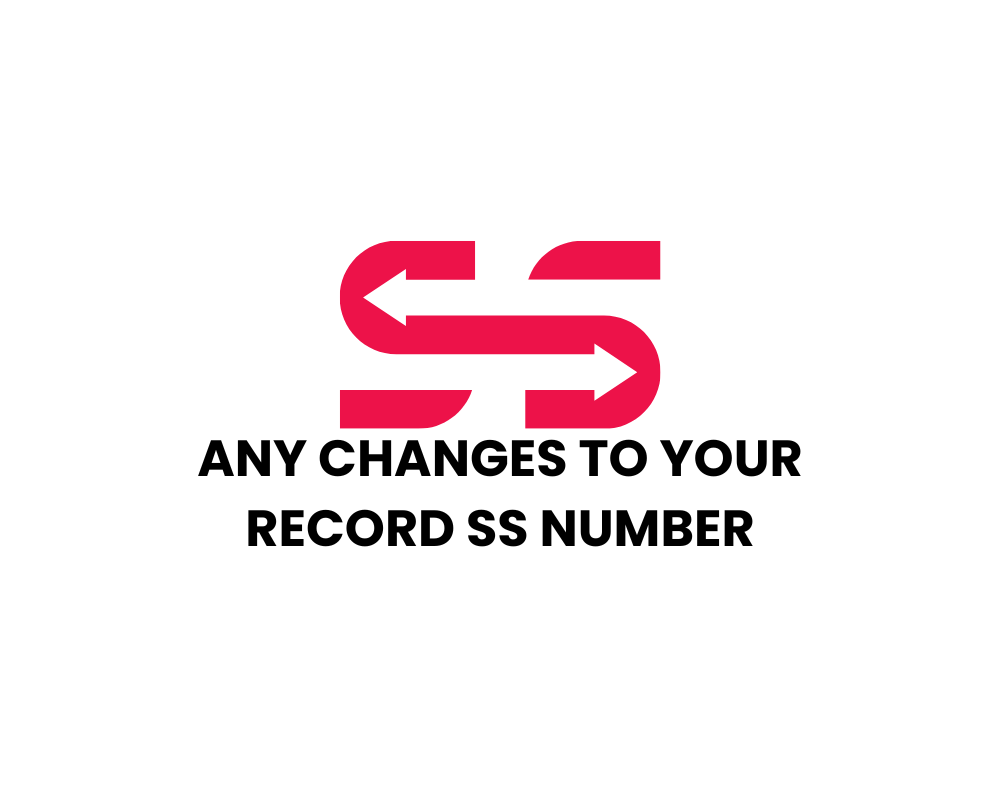 Any-Changes-to-Your-Record-SS-Number